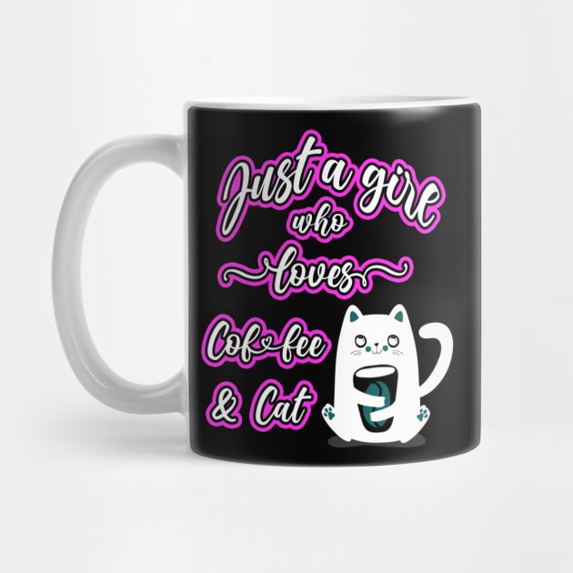 Just A Girl Who Loves Coffee & Cat by RelianceDesign